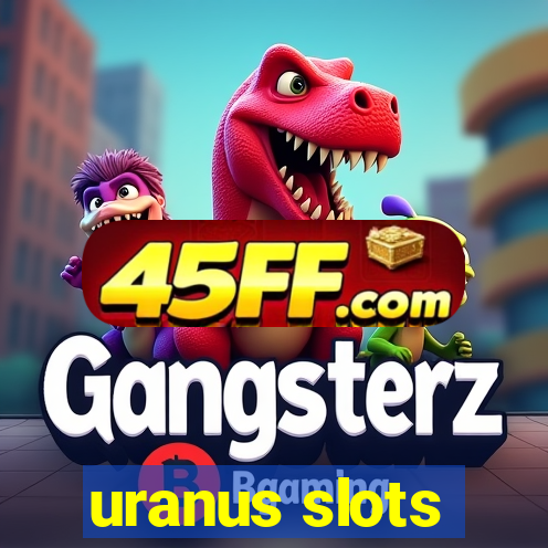 uranus slots